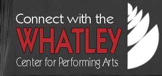CONNECT to the Whatley Center for the Performing Arts!